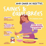 MON CAHIER DE RECETTES SAINES & EQUILIBREES, Jouan Stéphanie
