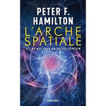 L'ARCHE SPATIALE TOME 3 : REINES SOUS UN SOLEIL LOINTAIN, Hamilton Peter F.