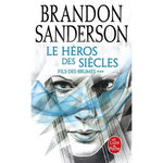 FILS-DES-BRUMES TOME 3 : LE HEROS DES SIECLES, Sanderson Brandon