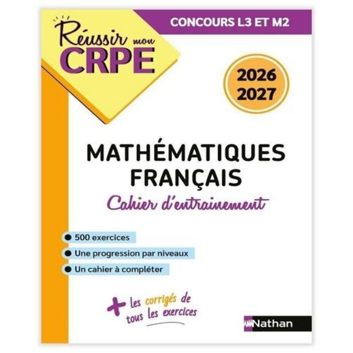 MON CAHIER D'ENTRAINEMENT MATHEMATIQUES-FRANCAIS L3 ET M2. EDITION 2026-2027, Motteau Daniel