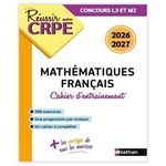 MON CAHIER D'ENTRAINEMENT MATHEMATIQUES-FRANCAIS L3 ET M2. EDITION 2026-2027, Motteau Daniel