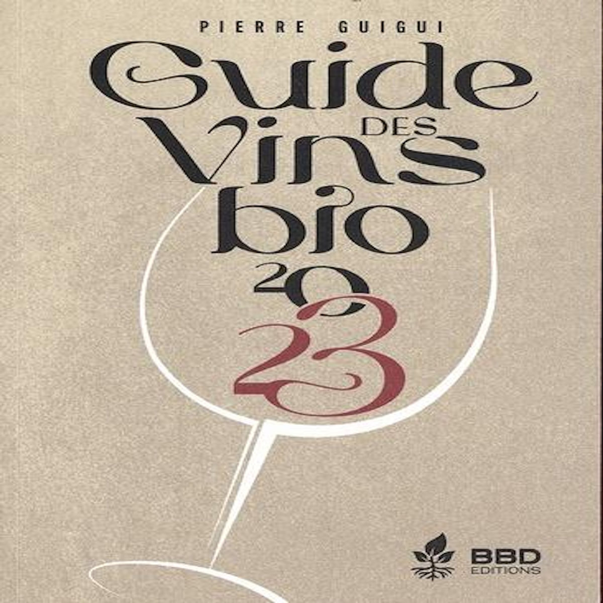 GUIDE DES VINS BIO. EDITION 2023, Guigui Pierre