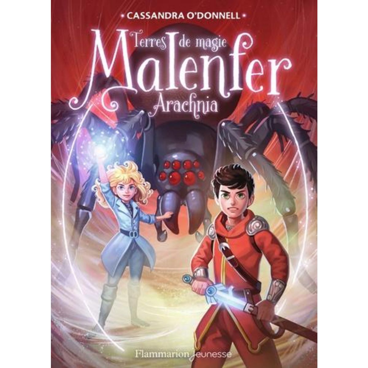 MALENFER TOME 6 : ARACHNIA, O'Donnell Cassandra