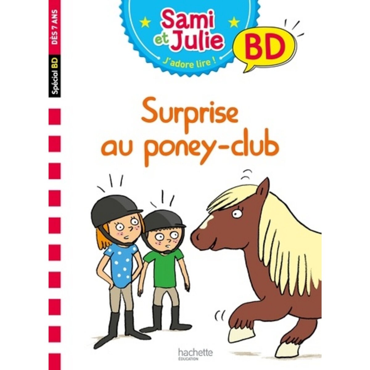  SAMI ET JULIE, J'ADORE LIRE ! BD : SURPRISE AU PONEY-CLUB !, Lebrun Sandra