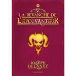 L'EPOUVANTEUR TOME 13 : LA REVANCHE DE L'EPOUVANTEUR, Delaney Joseph