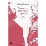 AMOUREUX RESISTANTS DEPORTES, Marchelidon Françoise