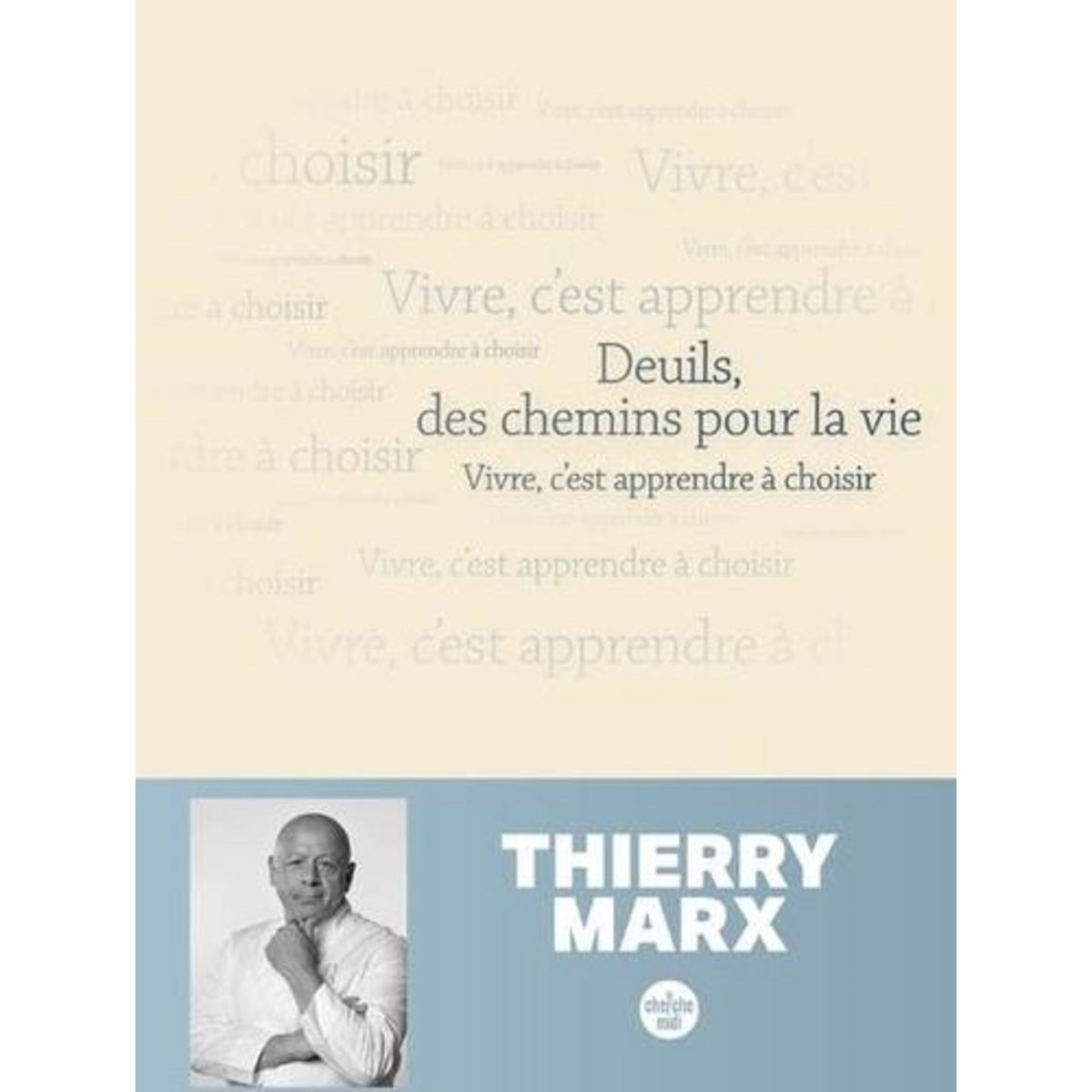 DEUILS, DES CHEMINS POUR LA VIE, Marx Thierry