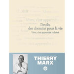 DEUILS, DES CHEMINS POUR LA VIE, Marx Thierry