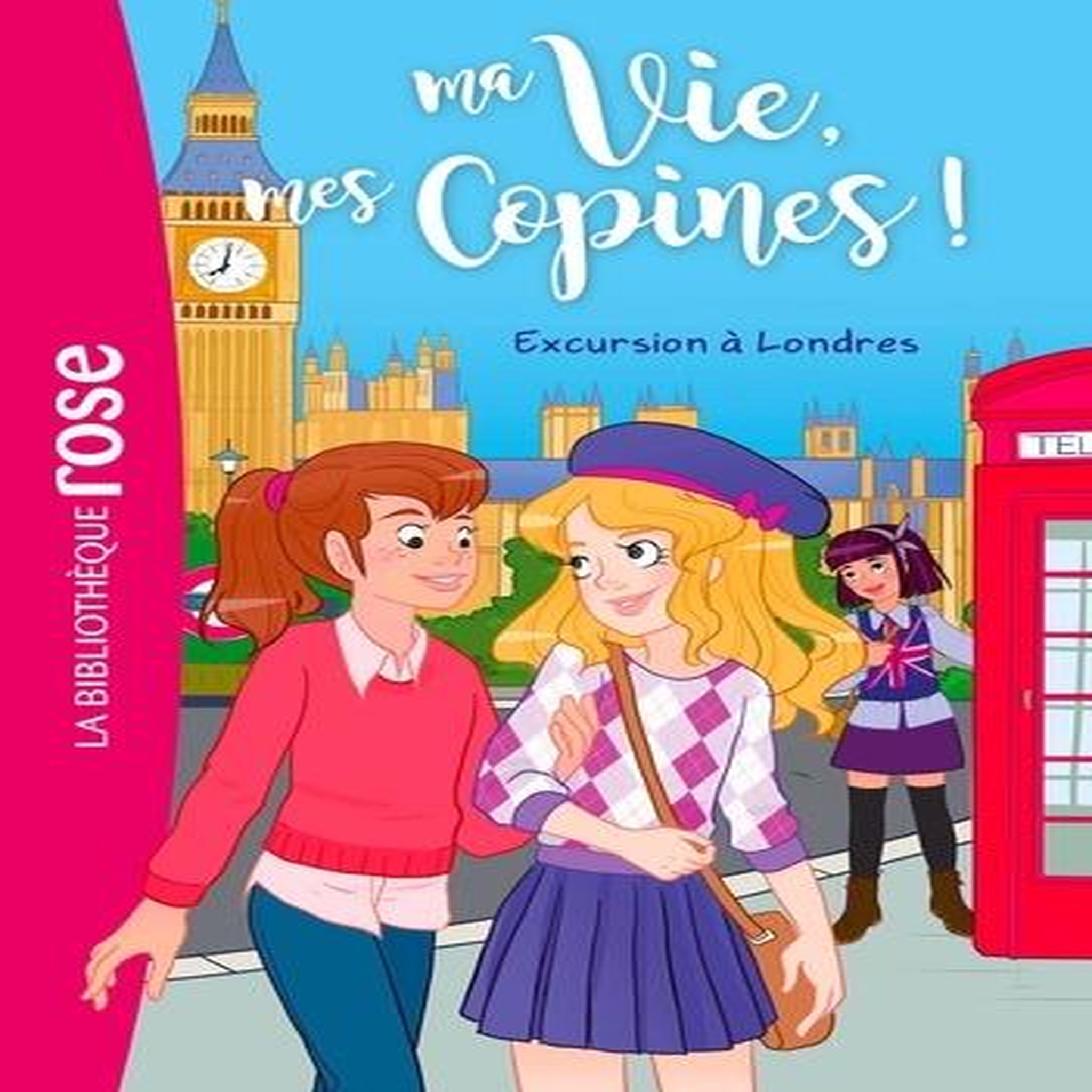 MA VIE, MES COPINES ! TOME 16 : EXCURSION A LONDRES, Kalengula Catherine