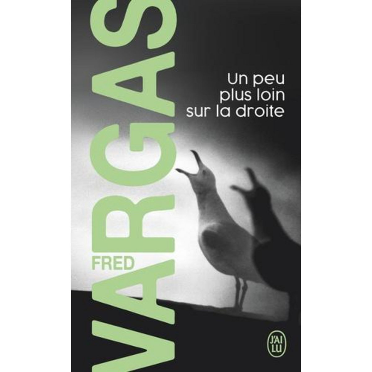 UNE ENQUETE DU COMMISSAIRE ADAMSBERG : UN PEU PLUS LOIN SUR LA DROITE, Vargas Fred
