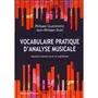 VOCABULAIRE PRATIQUE D'ANALYSE MUSICALE. 2E EDITION REVUE ET AUGMENTEE, Gouttenoire Philippe