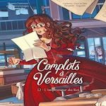 COMPLOTS A VERSAILLES TOME 12 : L'IMPRIMEUR DU ROI, Carbone
