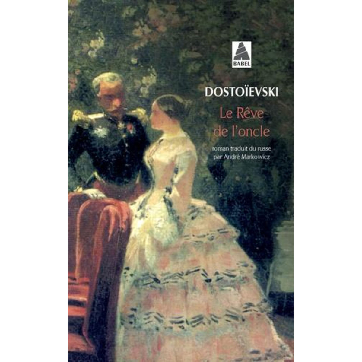 LE REVE DE L'ONCLE, Dostoïevski Fédor Mikhaïlovitch