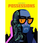 POSSESSIONS, Bacci Alexis