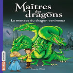 MAITRES DES DRAGONS TOME 5 : LA MENACE DU DRAGON VENIMEUX, West Tracey