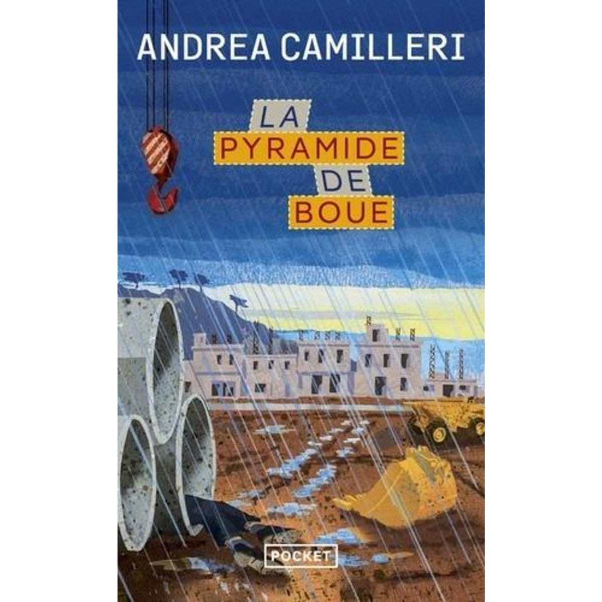 LA PYRAMIDE DE BOUE, Camilleri Andrea