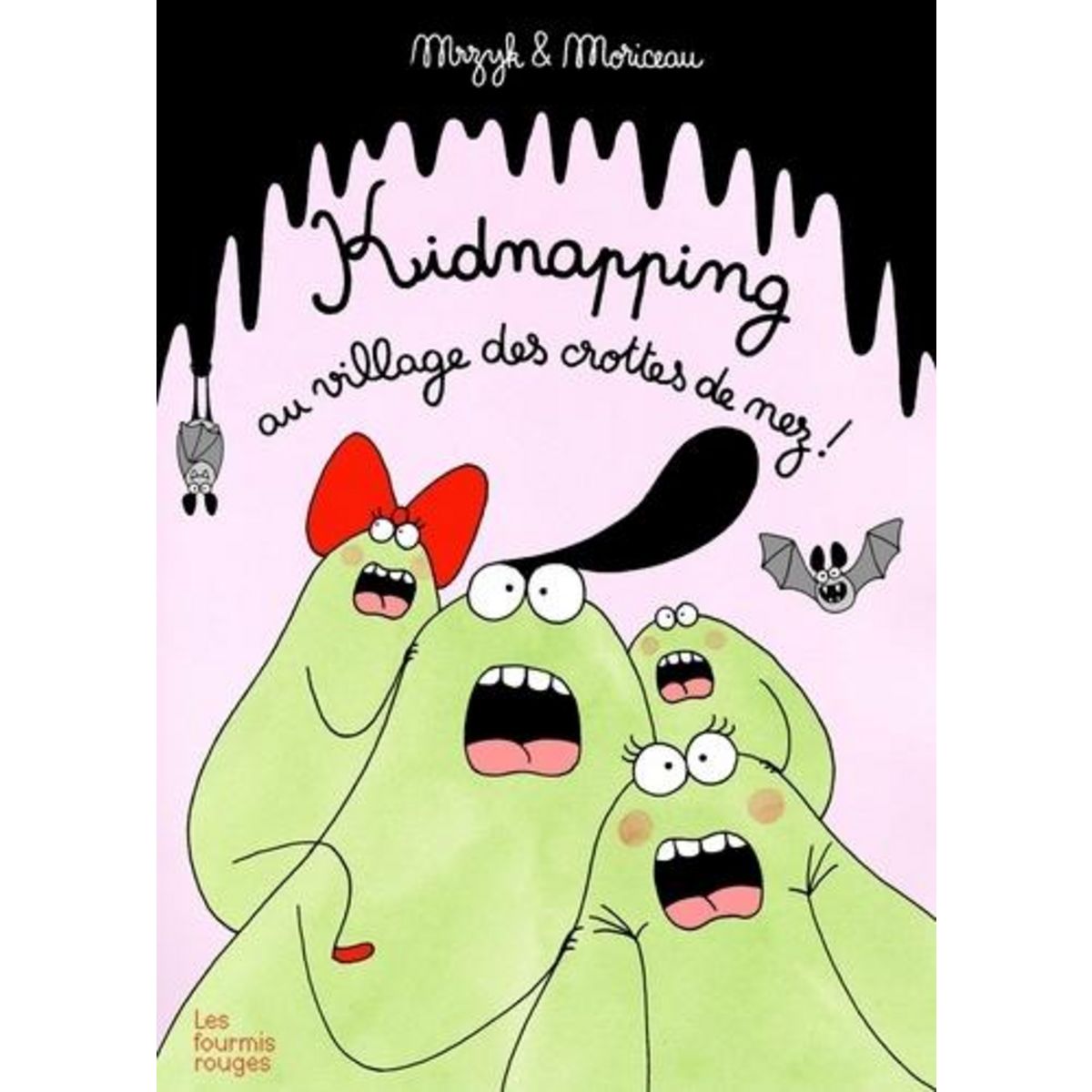 KIDNAPPING AU VILLAGE DES CROTTES DE NEZ !, Moriceau Jean-François