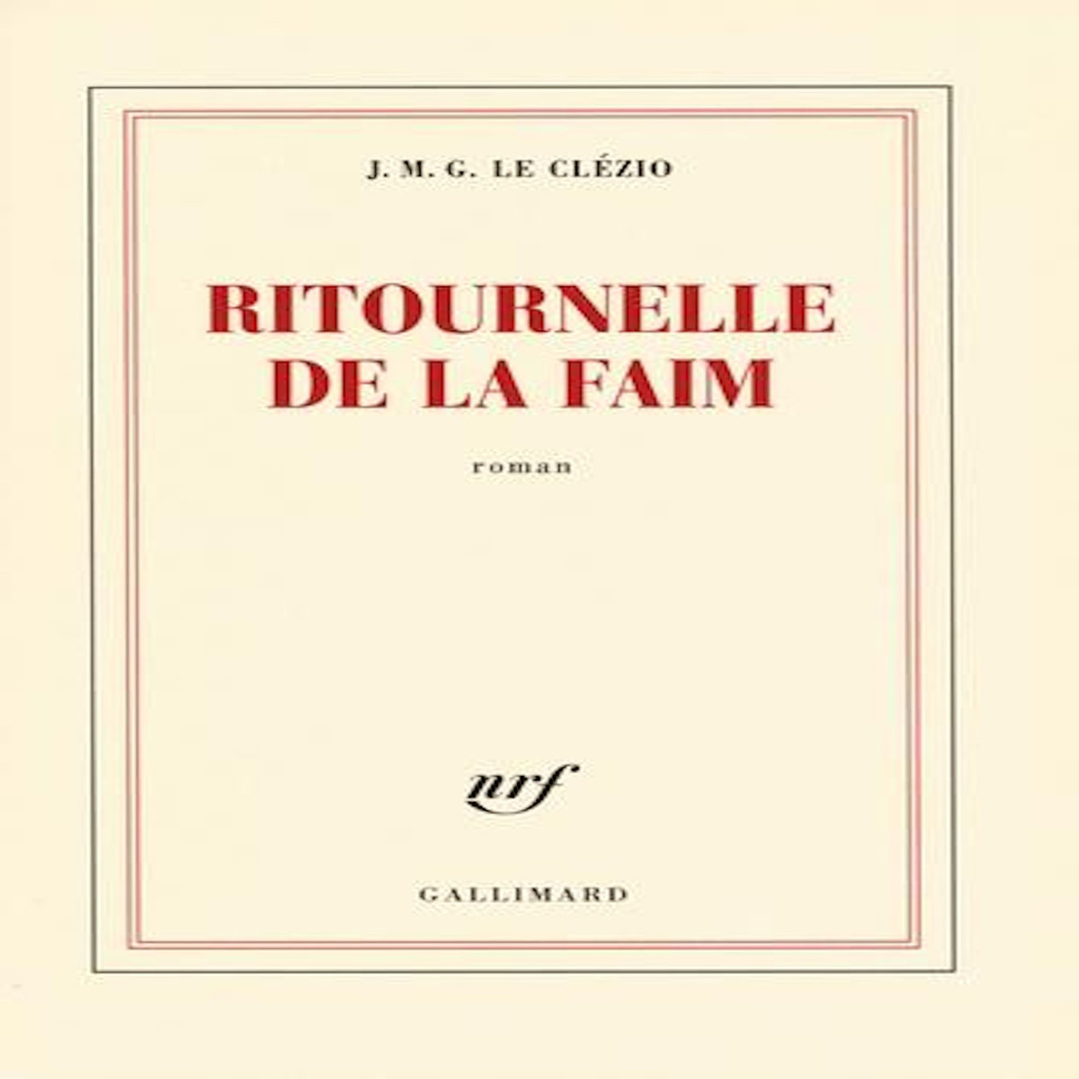 RITOURNELLE DE LA FAIM, Le Clézio Jean-Marie-Gustave