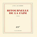 RITOURNELLE DE LA FAIM, Le Clézio Jean-Marie-Gustave