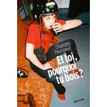 ET TOI, POURQUOI TU BOIS ?, Peyronnet Charlotte