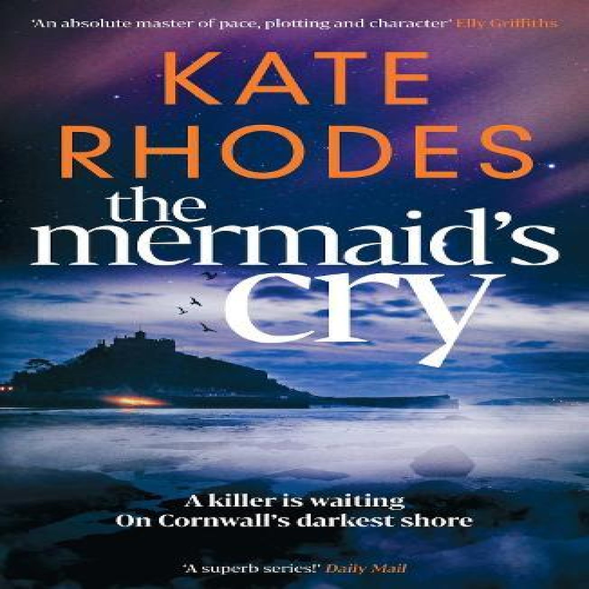 LIVRES The Mermaid's Cry : The RIVETING NEW instalment in the Isles of Scilly Mysteries series...