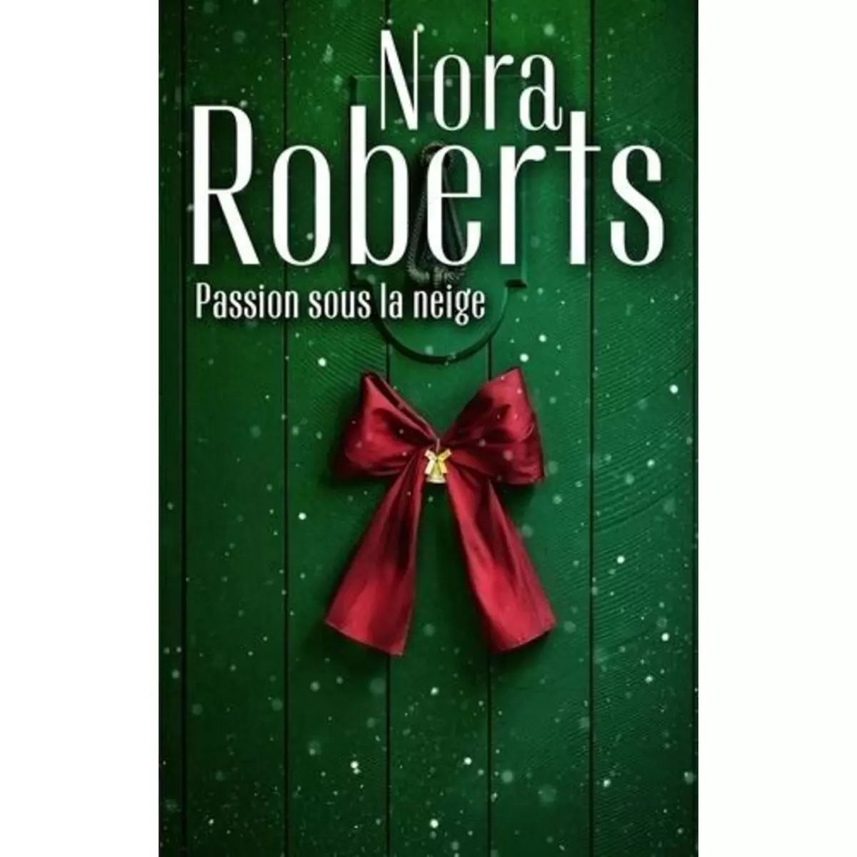  PASSION SOUS LA NEIGE, Roberts Nora