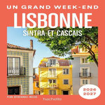 UN GRAND WEEK-END A LISBONNE. SINTRA ET CASCAIS, EDITION 2026-2027, AVEC 1 PLAN DETACHABLE, Penot Natasha