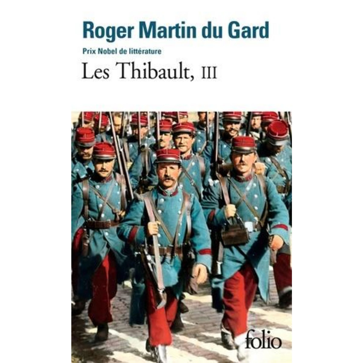 LES THIBAULT TOME 3 : L'ETE 1914 (FIN) ; EPILOGUE, Martin du Gard Roger