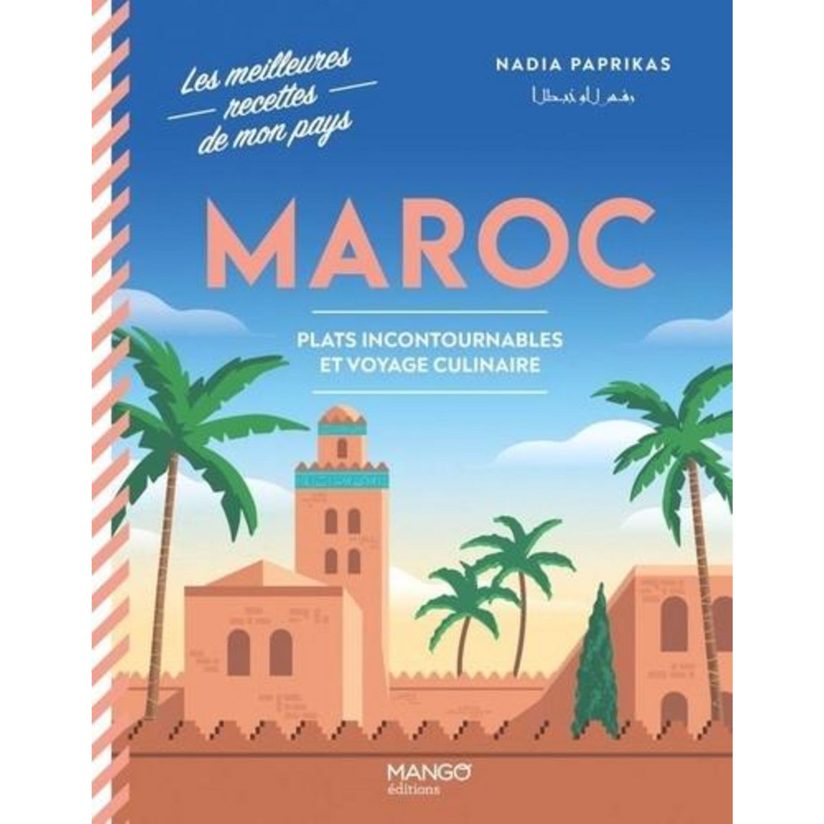 MAROC. PLATS INCONTOURNABLES ET VOYAGE CULINAIRE, Paprikas Nadia