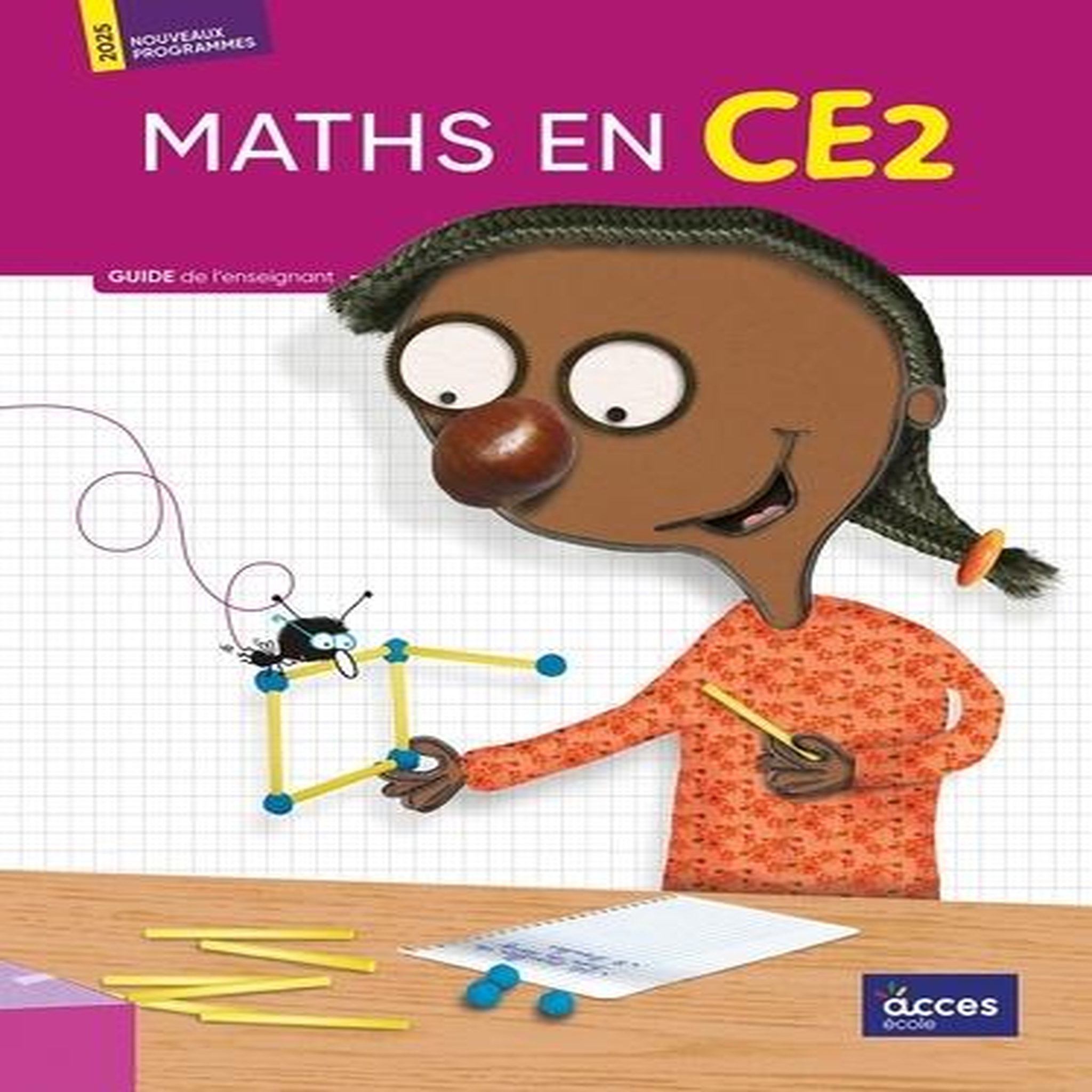 MATHS EN CE2. PACK EN 2 VOLUMES : GUIDE DE L'ENSEIGNANT ET CAHIER DE L'ELEVE AVEC CORRIGES, EDITION 2025, Duprey Gaëtan