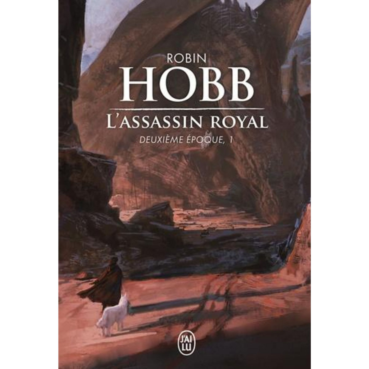 L'ASSASSIN ROYAL, DEUXIEME EPOQUE TOME 1, Hobb Robin