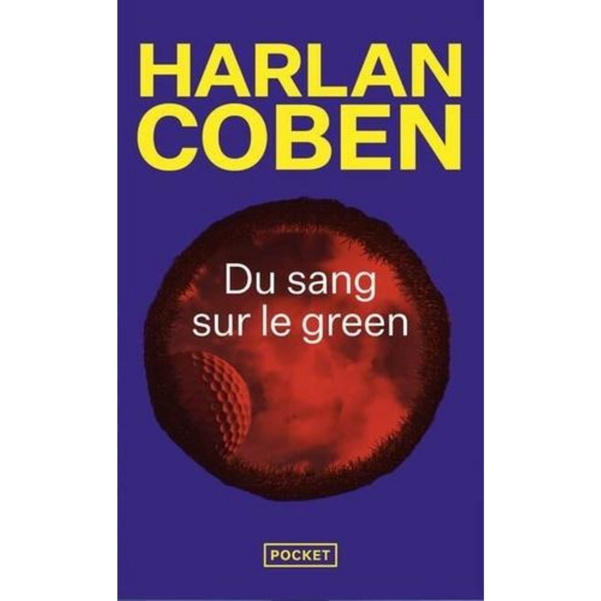 DU SANG SUR LE GREEN, Coben Harlan