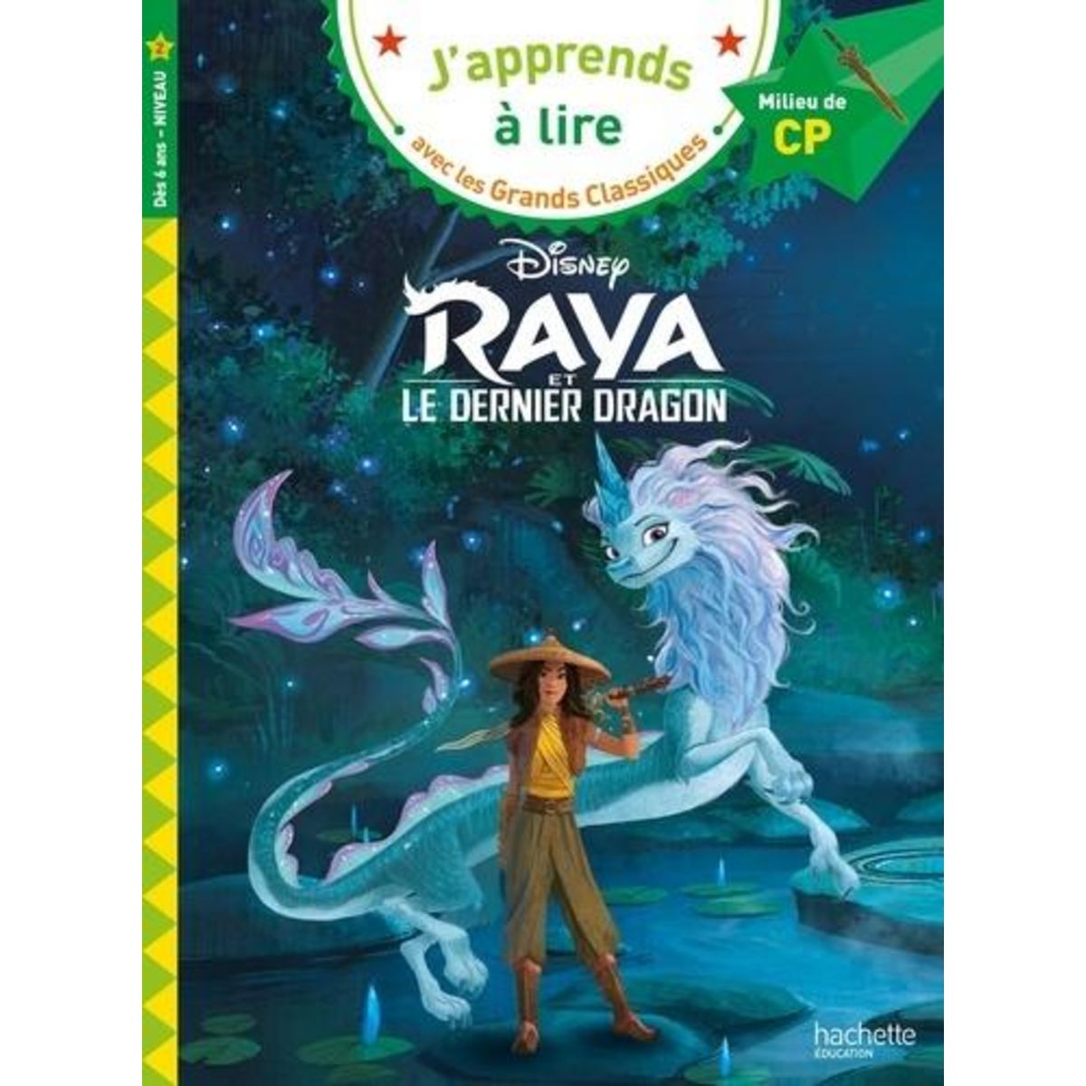 RAYA ET LE DERNIER DRAGON. MILIEU DE CP, NIVEAU 2, Albertin Isabelle