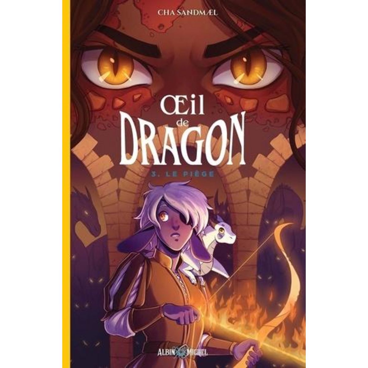 OEIL DE DRAGON TOME 3 : LE PIEGE, Sandmael Cha