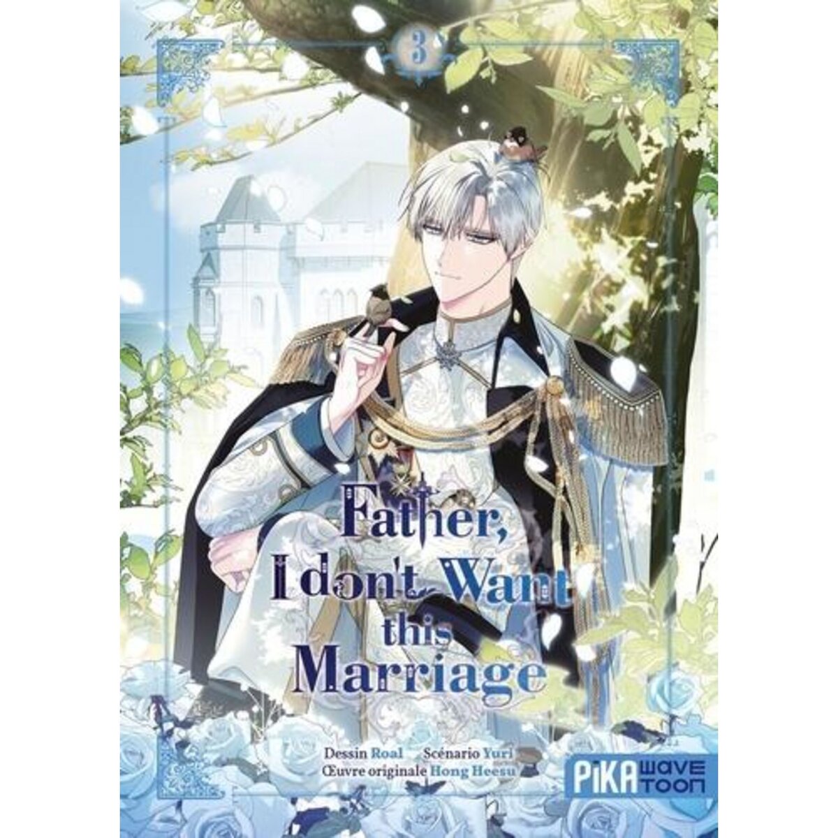 FATHER, I DON'T WANT THIS MARRIAGE TOME 3 , Roal