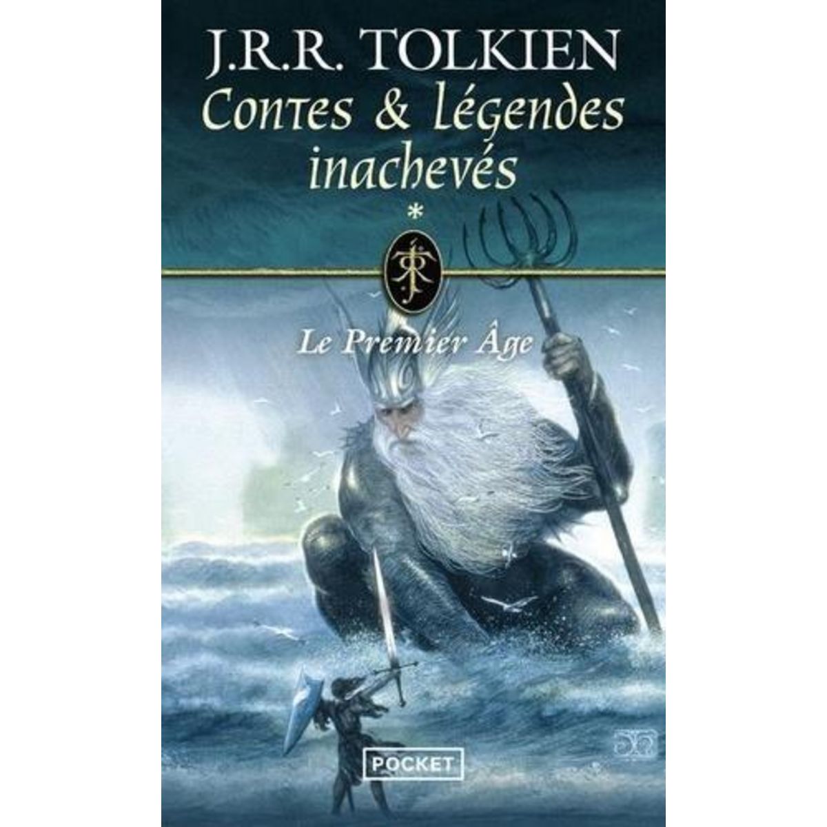 CONTES ET LEGENDES INACHEVES TOME 1 : LE PREMIER AGE, Tolkien John Ronald Reuel