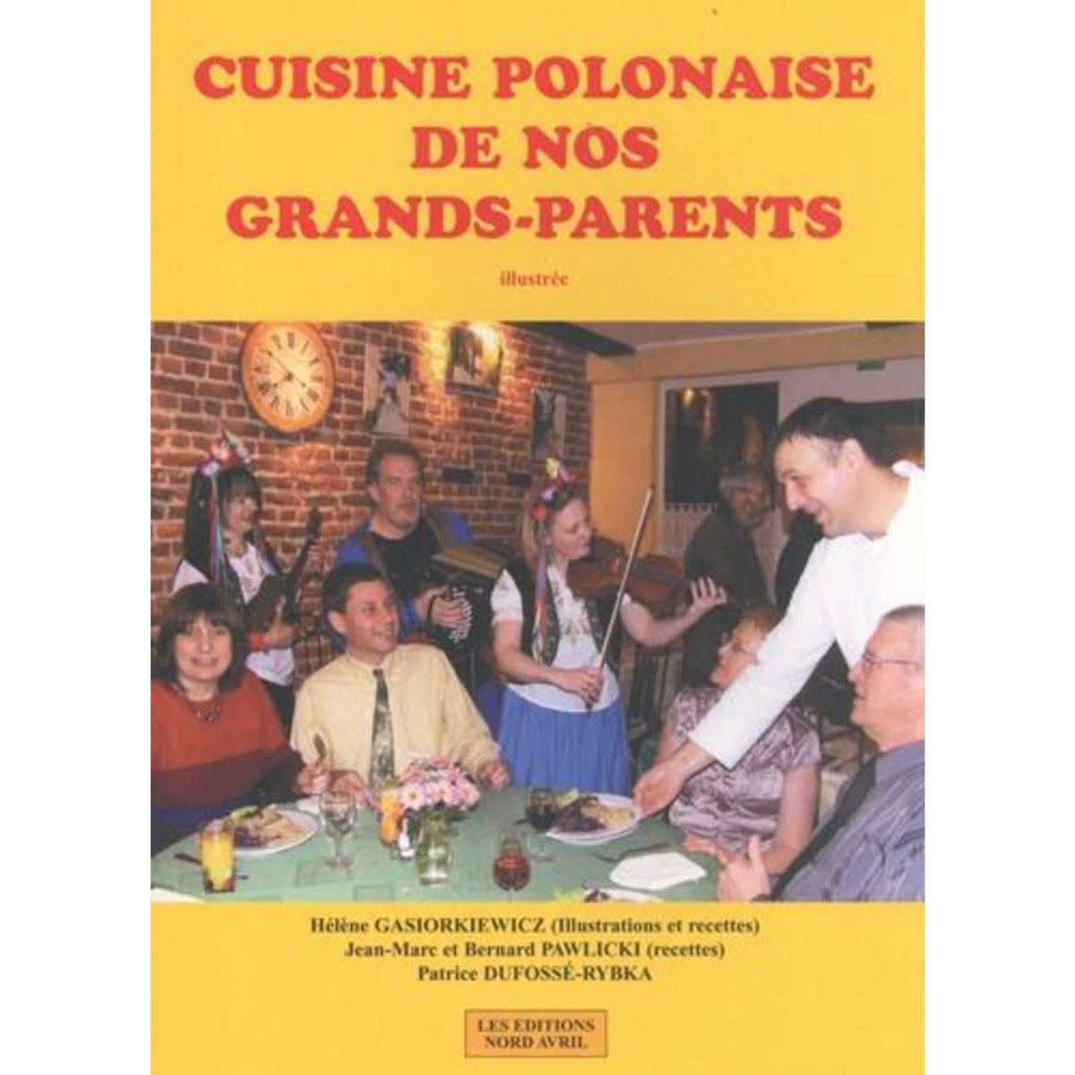 CUISINE POLONAISE DE NOS GRANDS-PARENTS, Gasiorkiewicz Hélène
