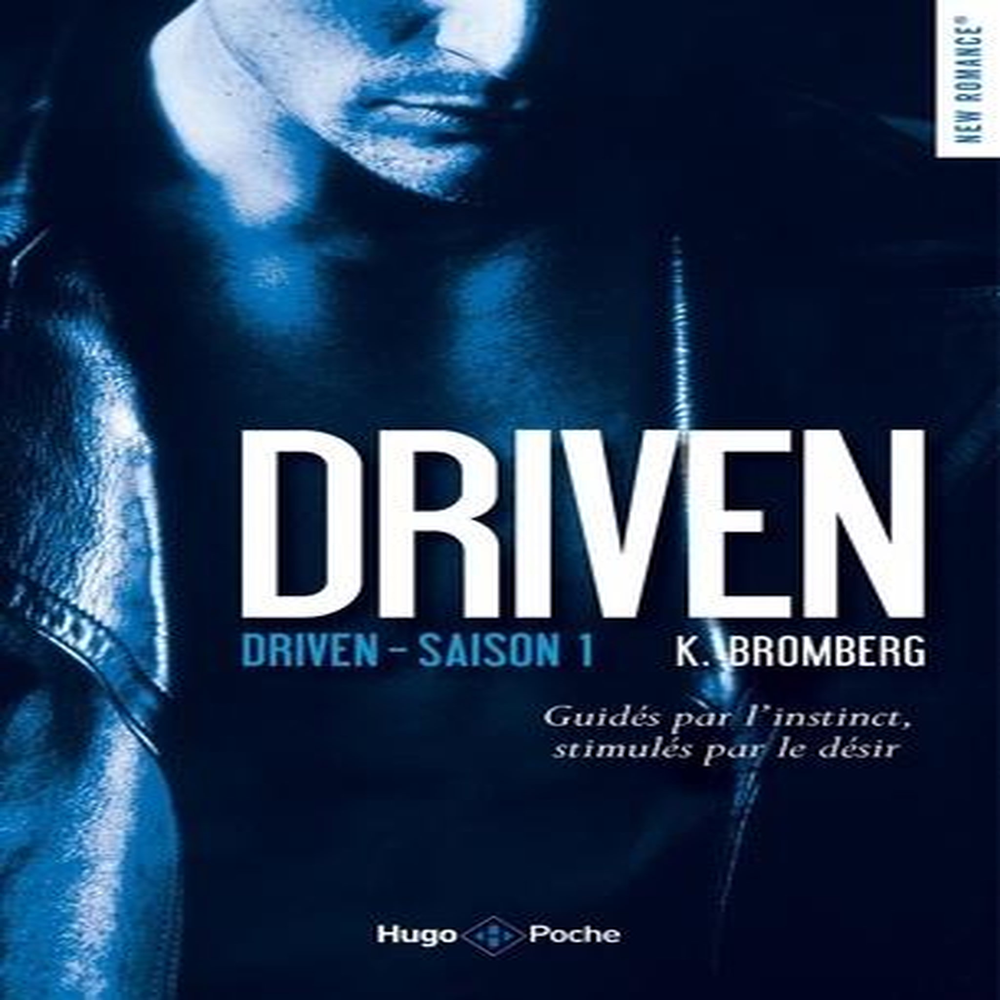 DRIVEN TOME 1 , Bromberg K.