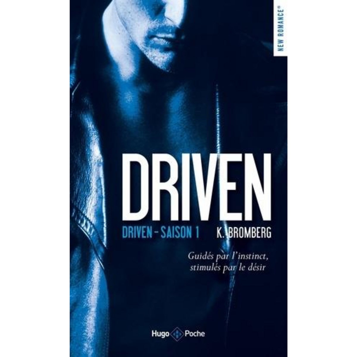DRIVEN TOME 1 , Bromberg K.