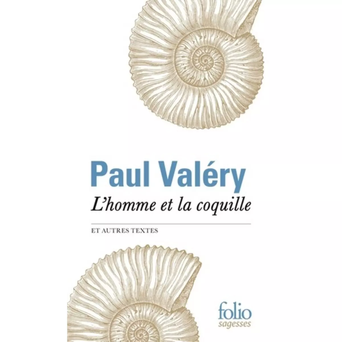  L'HOMME ET LA COQUILLE ET AUTRES TEXTES, Valéry Paul