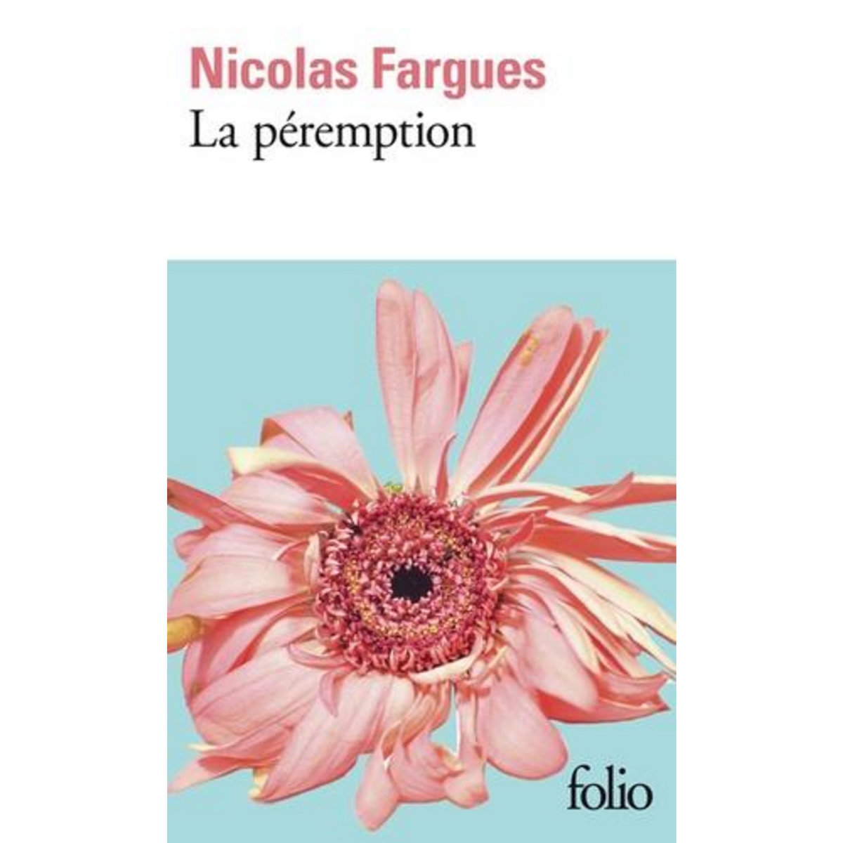 LA PEREMPTION, Fargues Nicolas