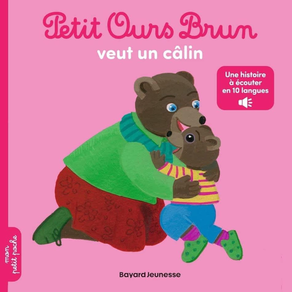 PETIT OURS BRUN : PETIT OURS BRUN VEUT UN CALIN, Serre Hélène