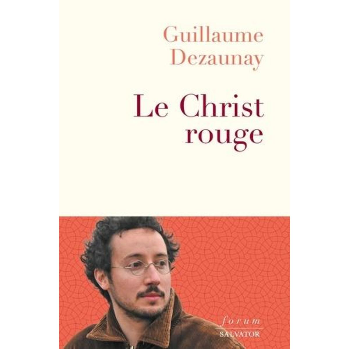 LE CHRIST ROUGE, Dezaunay Guillaume