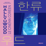 HALLYUWOOD. LE CINEMA COREEN, Meiresonne Bastian