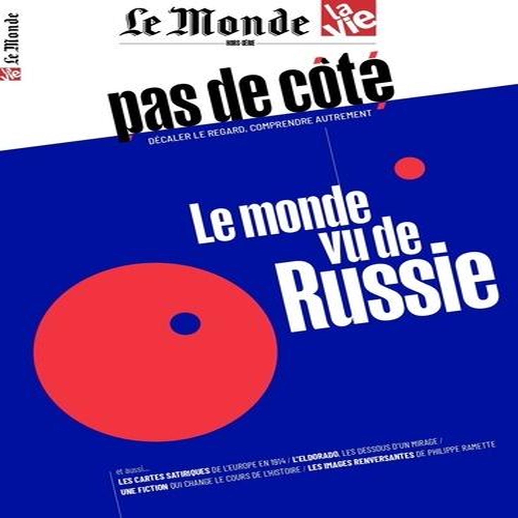LA VIE / LE MONDE PAS DE COTE N° 1 : LE MONDE VU DE RUSSIE, Cabé Chantal