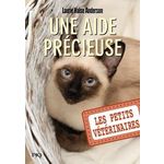 LES PETITS VETERINAIRES TOME 23 : UNE AIDE PRECIEUSE, Halse Anderson Laurie