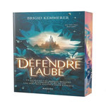 DEFIER LA NUIT TOME 2 : DEFENDRE L'AUBE, Kemmerer Brigid