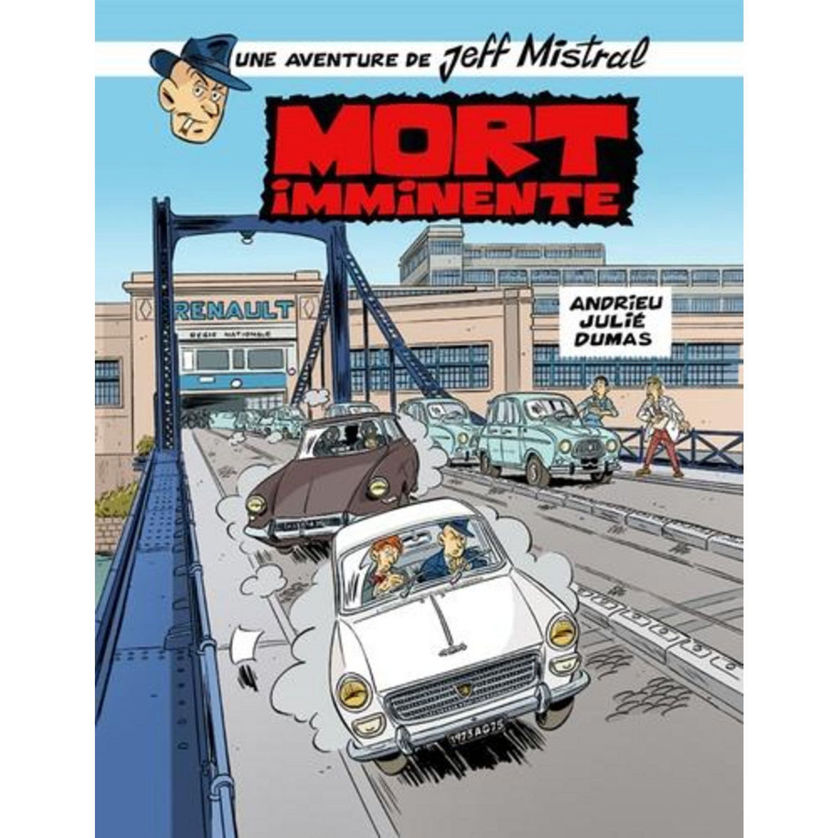 UNE AVENTURE DE JEFF MISTRAL TOME 1 : MORT IMMINENTE, Andrieu Olivier