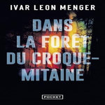 DANS LA FORET DU CROQUE-MITAINE, Menger Ivar Leon