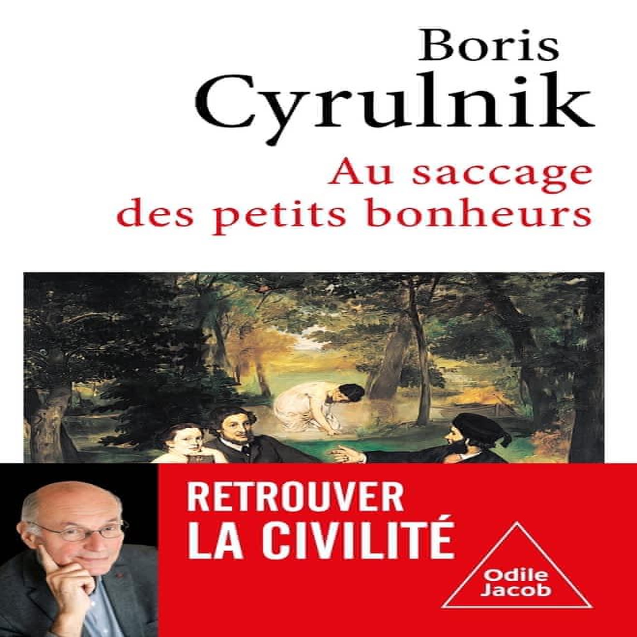 AU SACCAGE DES PETITS BONHEURS, Cyrulnik Boris